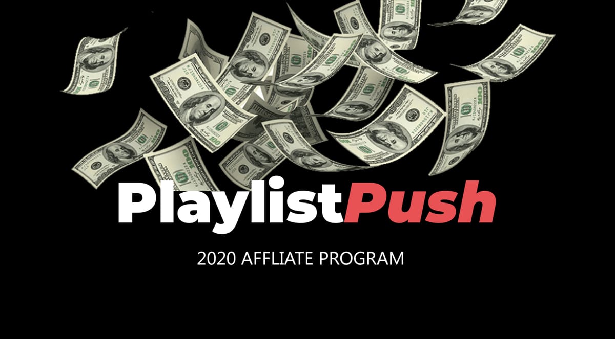 Get Paid To Tell People About Playlist Push | Affiliate Program Tips